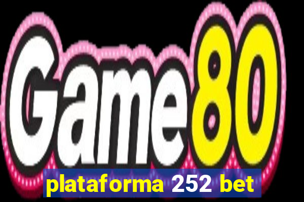 plataforma 252 bet